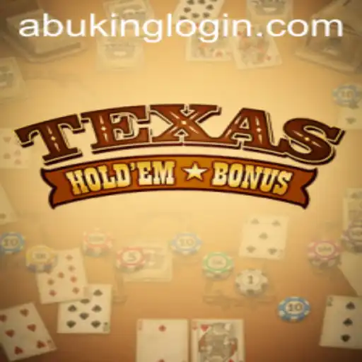 Exploring the World of Texas Hold'em Bonus with Abuking